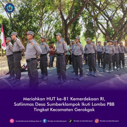 Meriahkan HUT RI ke-81, Satlinmas Desa Sumberklampok Ikuti Lomba PBB Tingkat Kec. Gerokgak